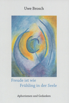 Freude ist wie Frhling in der Seele